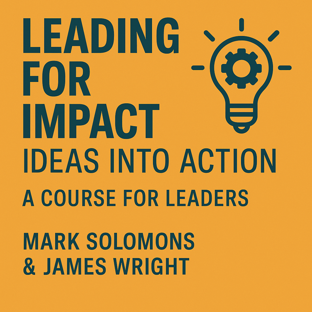 Leading for Impact: Ideas into Action